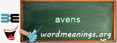 WordMeaning blackboard for avens